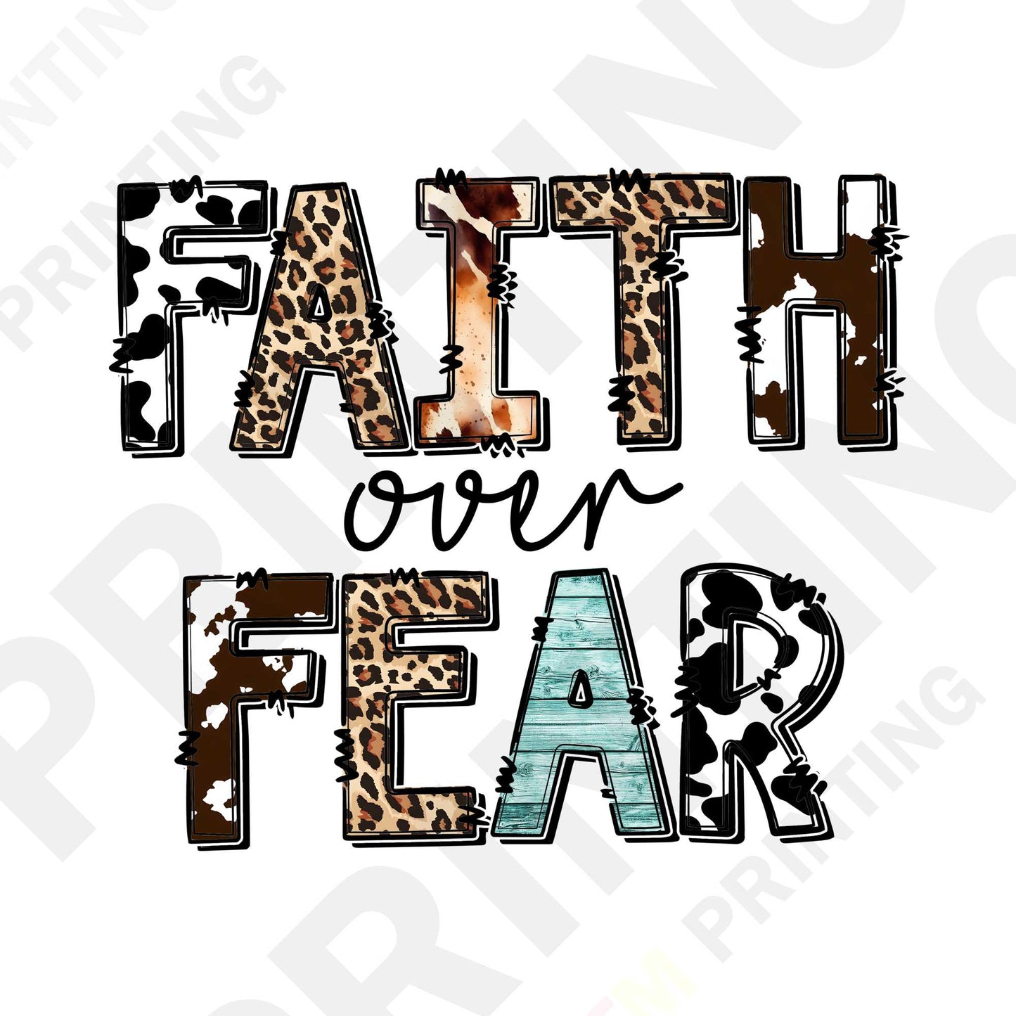 Faith Over Fear DTF Transfer Film