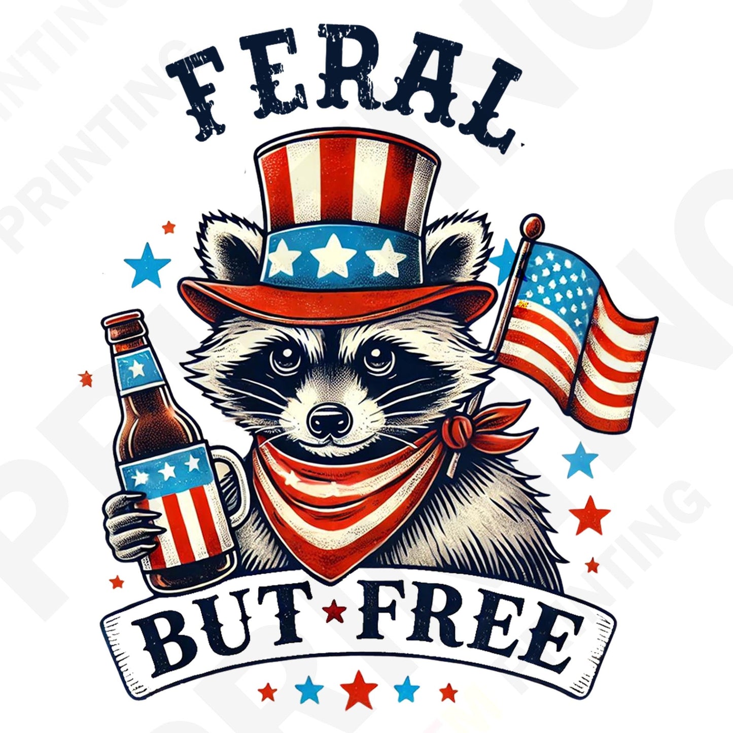 4th of July Feral But Free Funny Raccoon DTF Transfer Film