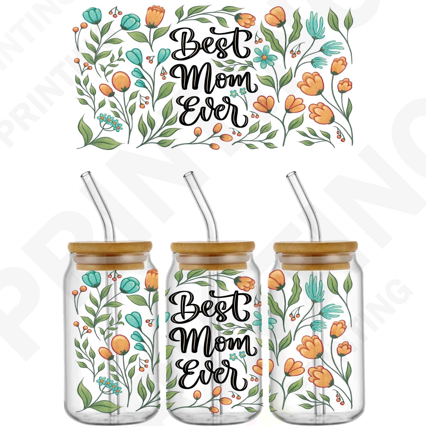 Mother's Day Best Mom Ever Wrap For 16 oz Glass Cups