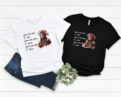Spirit Native American Shirt, Listen to the Wind It Talks, Listen to the Silence It Speaks, Listen to Your Heart It Knows T-Shirt