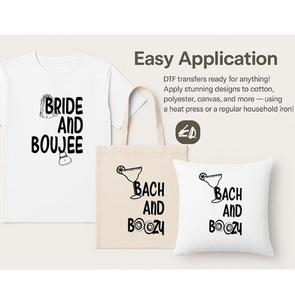 Bride and Boujee , Bach and Boozie DTF Transfer