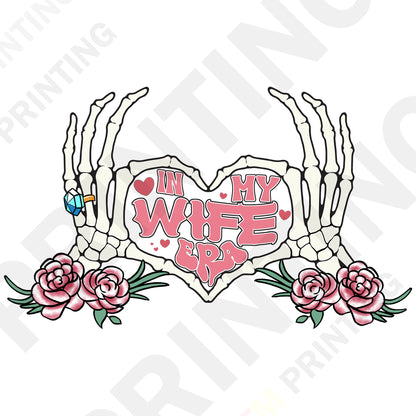 In My Wife Era – Skeleton Heart Hands Bachelorette DTF Transfer