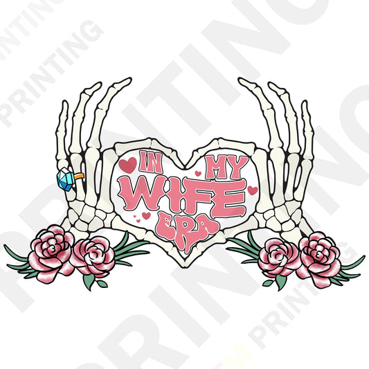 In My Wife Era – Skeleton Heart Hands Bachelorette DTF Transfer