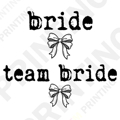 Bride & Team Bride Bow DTF Transfer, Coquette Bridal Party Design, Bachelorette Party Shirt Transfer