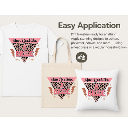 Man I Feel Like a Bride Bachelorette DTF Transfer – Retro Leopard Lightning Design