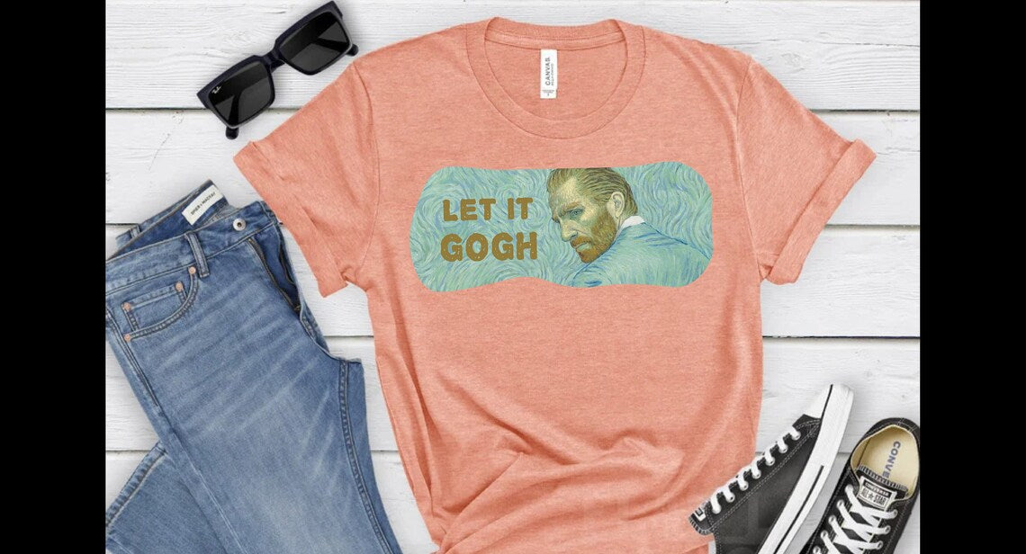 Let it Gogh, Van Gogh T-shirt, Funny Shirt, Weekend Shirt, Charismatic Van Gogh, Gift for an art lover, Christmas Gifts