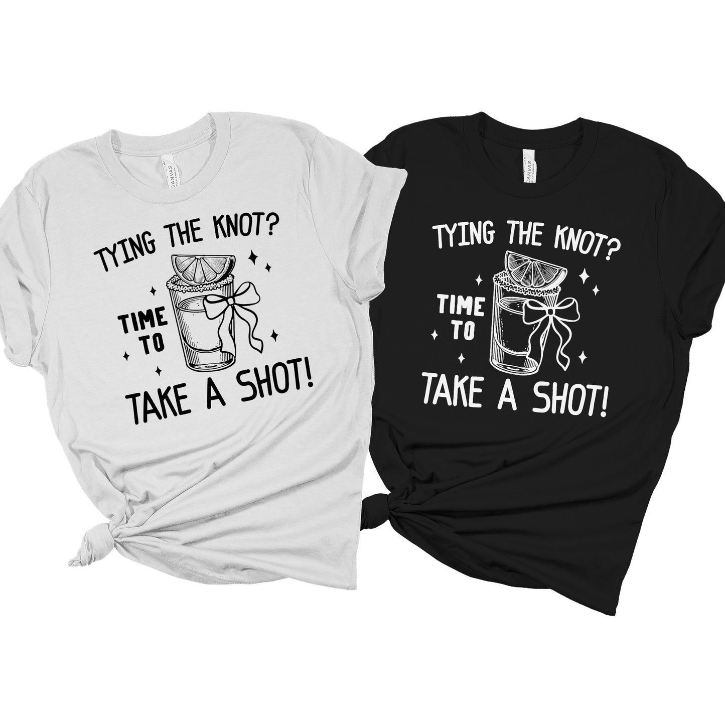 Tying the Knot Time to Take a Shot Bachelorette Party DTF Transfer